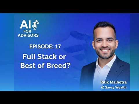 Full Stack or Best of Breed? Ritik Malhotra @ Savvy Wealth
