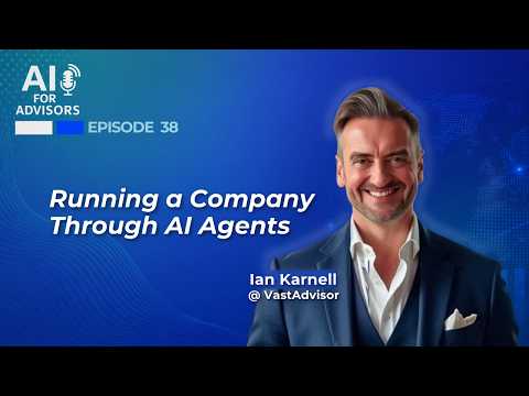 Running a Company Through AI Agents: Ian Karnell @ VastAdvisor